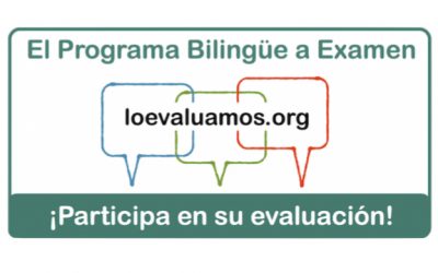 El Programa Bilingüe a Examen. ¡Participa en su evaluación!